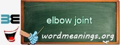 WordMeaning blackboard for elbow joint